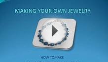 Making Your Own Jewelry